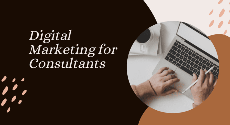 Digital Marketing for Consultants