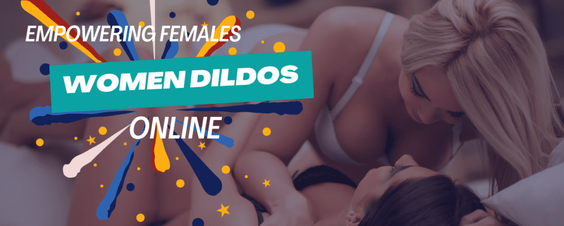 Women Dildos Online
