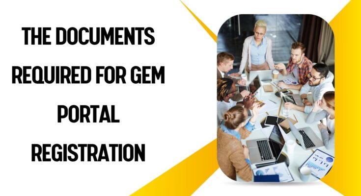 The Documents Required for GEM Portal Registration